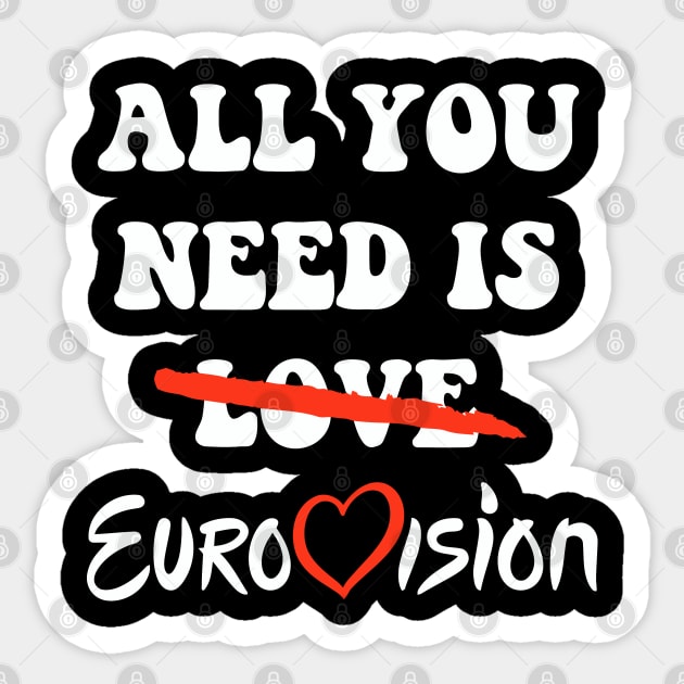 All You Need Is Eurovision Sticker by naesha stores